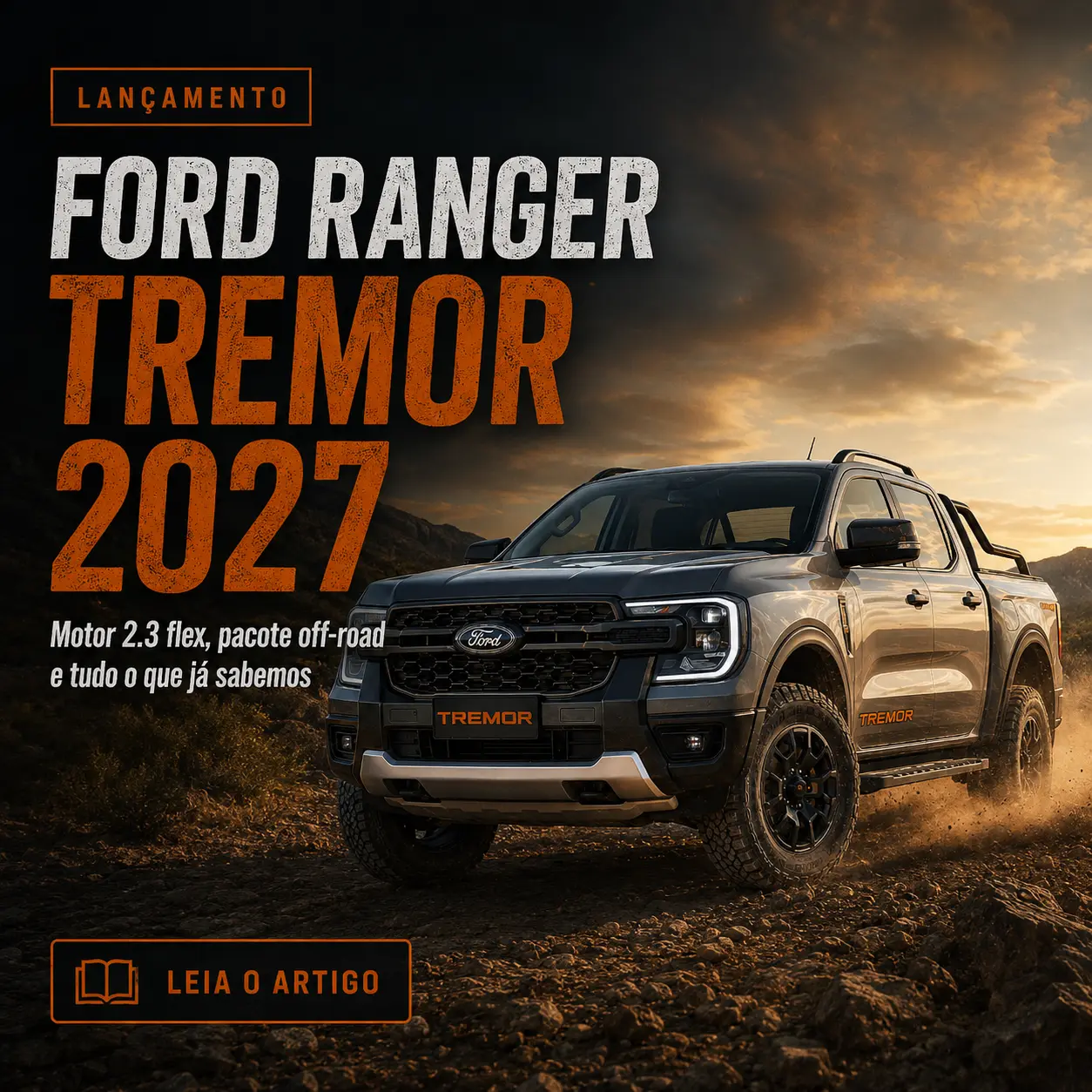 Leia o artigo completo sobre a Ford Ranger Tremor 2027, com motor 2.3 flex e pacote off-road.